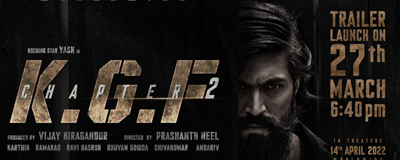 KGF Chapter 2 Trailer released on March 27